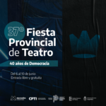 La semana que viene se realizará la 37º Fiesta Provincial del Teatro de Buenos Aires